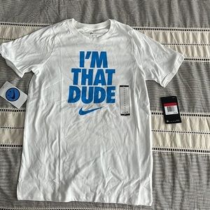 Nike youth large “I’m that Dude T shirt”